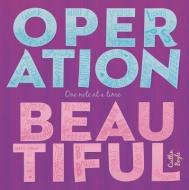 Operation Beautiful: One Note at a Time di Caitlin Boyle edito da GROSSET DUNLAP