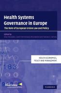 Health Systems Governance in Europe edito da Cambridge University Press