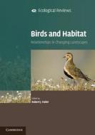 Birds and Habitat di Robert J. Fuller edito da Cambridge University Press