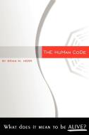 The Human Code di Brian Herr edito da Lulu.com