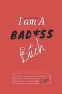 REPEAT AFTER ME...I Am A BAD*SS Bitch di Peterson Christina R. Peterson edito da C. Salyards Publishing