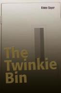 The Twinkie Bin di Aimee Gayer edito da iUniverse