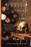 A Bucket of Ashes di P. B. Ryan edito da Hawkley Books