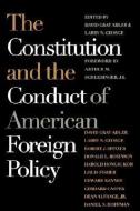 The Constitution and the Conduct of American Foreign Policy di David Gray Adler edito da University Press of Kansas