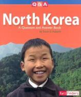 North Korea: A Question and Answer Book di Susan E. Haberle edito da Capstone Press