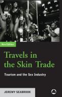 Travels in the Skin Trade di Jeremy Seabrook edito da Pluto Press