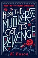 How the Multiverse Got Its Revenge di K. Eason edito da DAW BOOKS
