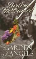 Garden of Angels di Lurlene McDaniel edito da Perfection Learning