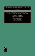 The Politics of Social Inequality (Research in Political Sociology) edito da Emerald Group Publishing Limited