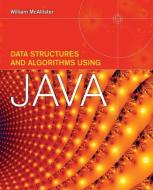 Data Structures And Algorithms Using Java di William McAllister edito da Jones and Bartlett Publishers, Inc