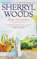 Home in Carolina di Sherryl Woods edito da Mira Books