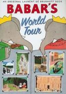 Babar's World Tour di Laurent de Brunhoff edito da Abrams