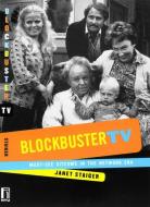 Blockbuster TV di Janet Staiger edito da New York University Press