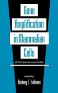 Gene Amplification in Mammalian Cells di Rodney E. (University of Texas Kellems edito da Taylor & Francis Inc