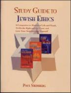 Study Guide to Jewish Ethics di Paul Steinberg edito da JEWISH PUBN SOC