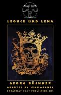 Leonce Und Lena di Georg Buchner edito da Broadway Play Publishing Inc