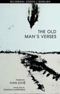 The Old Man's Verses di Ivan Divis edito da Host Publications