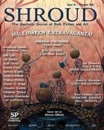 Shroud 10: The Quarterly Journal of Dark Fiction and Art di Lisa Mannetti edito da Shroud Publishing, LLC
