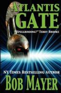 Atlantis Gate di Bob Mayer, Professor Robert Doherty edito da Cool Gus Publishing
