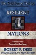 Resilient Nations the Resilience Trilogy di Robert F. Dees edito da Creative Team Publishing