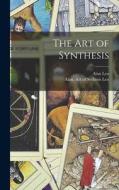 The Art of Synthesis di Alan Leo edito da LIGHTNING SOURCE INC