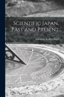 Scientific Japan, Past and Present edito da LIGHTNING SOURCE INC