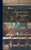 Gramatica Italiana di Renoaldo Tarmini edito da LEGARE STREET PR