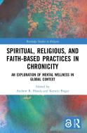 Spiritual, Religious, And Faith-Based Practices In Chronicity edito da Taylor & Francis Ltd