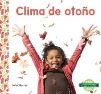 Clima de Otoño di Julie Murray edito da ABDO KIDS JUNIOR