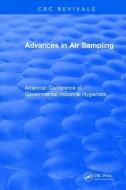 Revival: Advances In Air Sampling (1988) di American Conference of Governmental Industrial Hygienists edito da Taylor & Francis Ltd