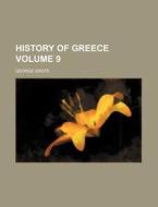 History Of Greece 9 di George Grote edito da Rarebooksclub.com
