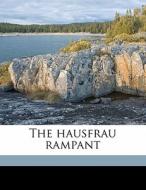 The Hausfrau Rampant di Julius Stinde, E. Lucas edito da Nabu Press