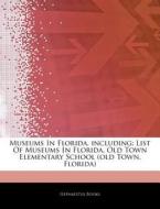 Museums In Florida, Including: List Of M di Hephaestus Books edito da Hephaestus Books