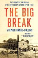 The Big Break di Stephen Dando-Collins edito da St Martin's Press
