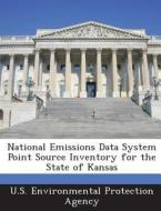 National Emissions Data System Point Source Inventory For The State Of Kansas edito da Bibliogov