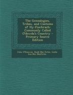 The Genealogies, Tribes, and Customs of Hy-Fiachrach: Commonly Called O'Dowda's Country di John O'Donovan, Duald Mac Firbis, Giolla Iosa Mor Macfirbis edito da Nabu Press