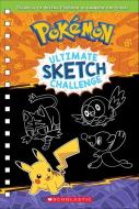 Ultimate Sketch Challenge (pokemon) di Maria S Barbo edito da Scholastic Us