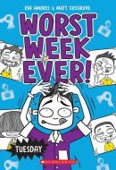 Tuesday (Worst Week Ever #2) di Matt Cosgrove, Eva Amores edito da SCHOLASTIC