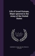 Life Of Israel Putnam, Major-general In The Army Of The United States di David Humphreys edito da Palala Press