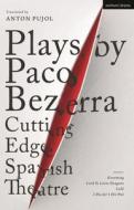 Plays by Paco Bezerra: Cutting-Edge Spanish Theatre: Grooming; Lord Ye Loves Dragons; Lulú; I Die for I Die Not di Paco Bezerra edito da BLACKWELL NORTH AMERICA