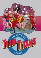 Teen Titans The Silver Age Omnibus di Bob Haney edito da DC Comics