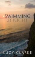 Swimming at Night di Lucy Clarke edito da Thorndike Press