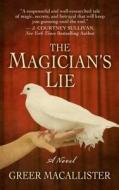 The Magician's Lie di Greer Macallister edito da THORNDIKE PR
