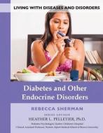Diabetes and Other Endocrine Disorders di Rebecca Sherman edito da Mason Crest Publishers