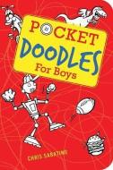 Pocket Doodles for Boys di Chris Sabatino edito da GIBBS SMITH GIFT & GAME
