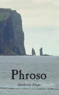 Phroso, Large-Print Edition di Anthony Hope edito da WAKING LION PR