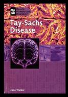 Tay-Sachs Disease di Julie Walker edito da ROSEN PUB GROUP