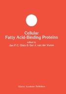 Cellular Fatty Acid-binding Proteins di Jan F. C. Glatz, Ger J. Van Der Vusse edito da Springer US