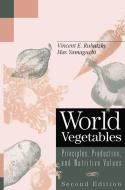 World Vegetables di Vincent E. Rubatzky, Mas Yamaguchi edito da Springer US