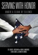 Serving with Honor: Under a Cloak of Silence di Lorenzo L. McFarland edito da AUTHORHOUSE